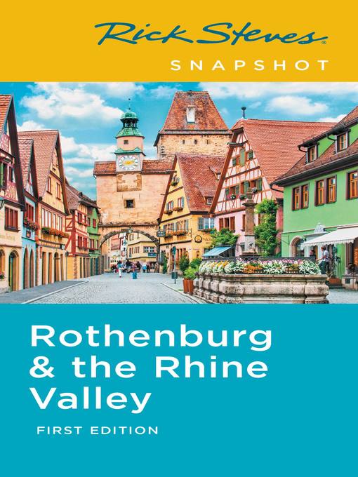 Title details for Rick Steves Snapshot Rothenburg & the Rhine by Rick Steves - Available